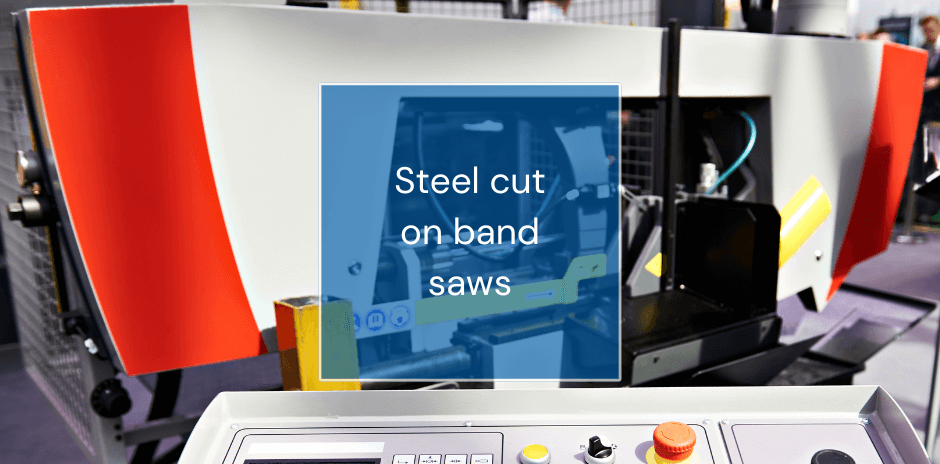 Steel cut of band saws